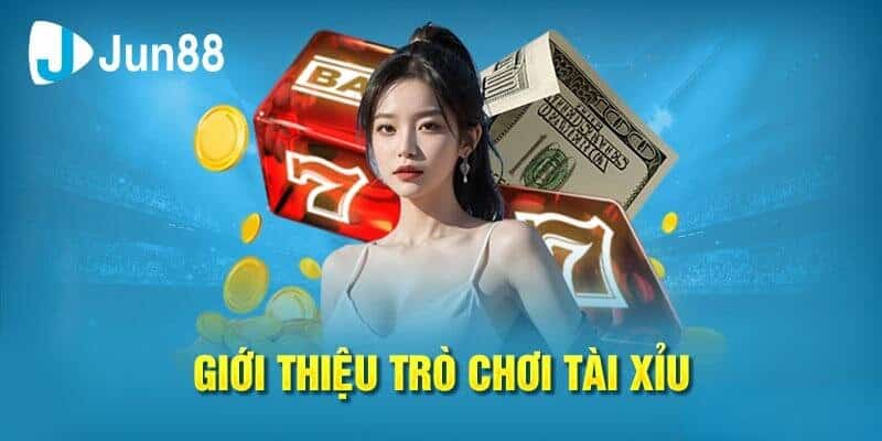 Tài Xỉu Là Gì? Luật, Cách Soi Cầu & Mẹo Thắng Lớn Tại Tài Xỉu Jun88