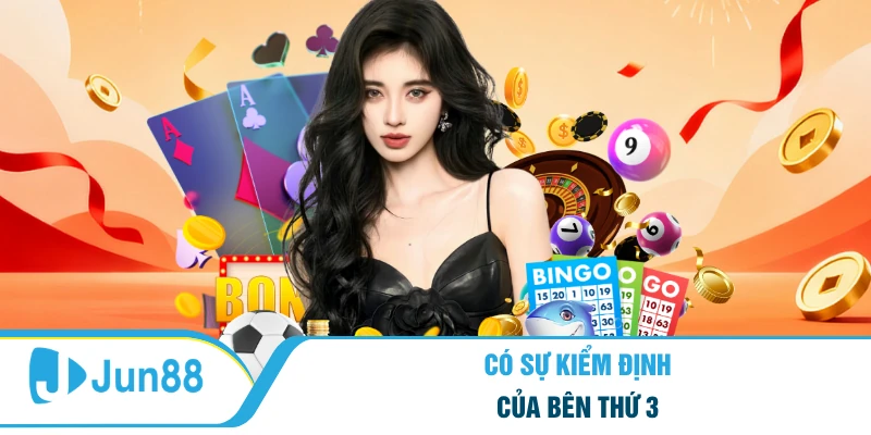 Có sự kiểm định của bên thứ 3